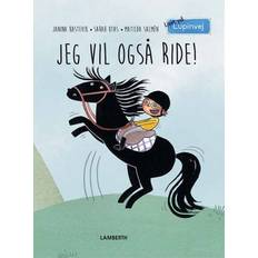 Jeg vil Jeg vil også ride! (Indbundet, 2020)
