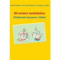 80 sorters tankekakor: Förklarade fenomen i köket (E-bok, 2018)