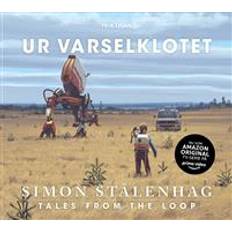 Ur varselklotet Ur varselklotet - Tales From the Loop (Häftad)