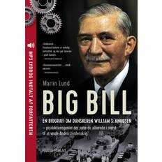 At 2020 Big Bill: En biografi om danskeren William S. Knudsen produktionsgeniet der satte de allierede i stand til at vinde Anden Verdenskrig (Lydbog, MP3, 2020)