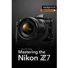 Nikon z7 Mastering the Nikon Z7 (Paperback, 2019)