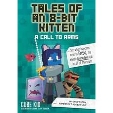 Tales of an 8-Bit Kitten: A Call to Arms (Book 2) (Paperback, 2020)