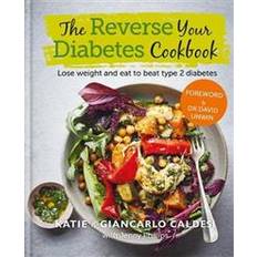 Food & Drink Books The Reverse Your Diabetes Cookbook (Hardcover, 2020)