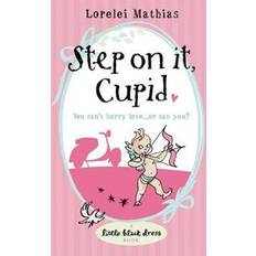 Step on it, Cupid (Paperback, 2006)