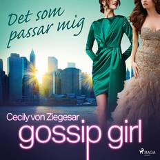 Gossip girl böcker Gossip Girl: Det som passar mig (Ljudbok, MP3, 2020)