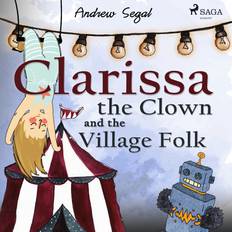 Clarissa the Clown and the Village Folk (Ljudbok, MP3, 2020)