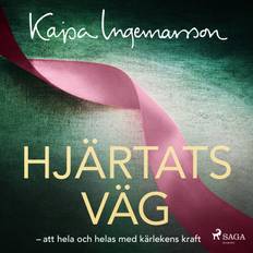 Kajsa ingemarsson Hjärtats väg: att hela och helas med kärlekens kraft (Ljudbok, MP3, 2020)