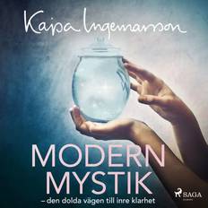 Kajsa ingemarsson Modern mystik: den dolda vägen till inre klarhet (Ljudbok, MP3, 2020)