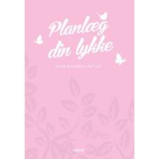 Liv & lykke Planlæg din lykke: Skab balance i dit liv (Indbundet, 2020)