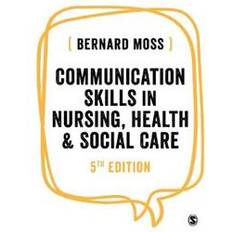 Communication Skills in Nursing, Health and Social Care (E-Book, 2020)