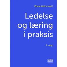 Ledelse i praksis Ledelse og læring i praksis (E-bog, 2019)