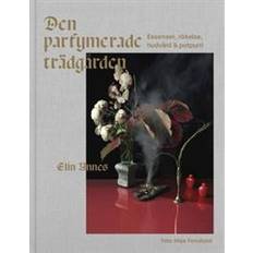 Elin unnes Den parfymerade trädgården (E-bok, 2020)