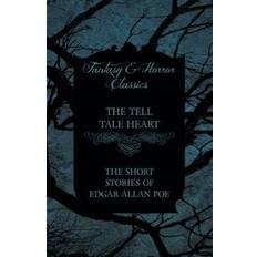 E-Books Tell Tale Heart - The Short Stories of Edgar Allan Poe (Fantasy and Horror Classics) (E-Book)