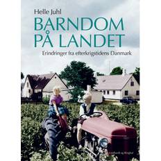 Barndom på landet: helle juhl Barndom på landet: Erindringer fra efterkrigstidens Danmark