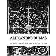 Dutch Books Alexandre Dumas, De Drie Musketiers, Deel I en II. (Dutch Edition) (Paperback, 2014)