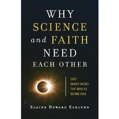 Why Science and Faith Need Each Other (Häftad, 2020)
