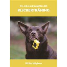 En enkel introduktion till klickerträning (E-bok, 2020)