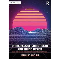 Principles of Game Audio and Sound Design (Paperback, 2020)