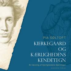 Pia søltoft Kierkegaard og kærlighedens kendetegn (Lydbog, MP3, 2020)