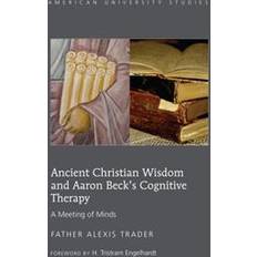Becks Ancient Christian Wisdom and Aaron Beck's Cognitive Therapy (Indbundet, 2012)
