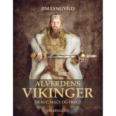 Jim lyngvild bog Alverdens vikinger: dragt, magt og pragt (Indbundet, 2020)