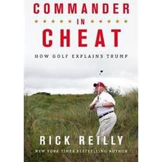 Commander in Cheat: How Golf Explains Trump (Häftad, 2020)