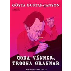 Goda vänner, trogna grannar (E-bok, 2014)