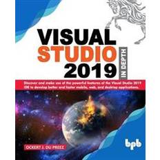 Visual studio Visual Studio 2019 In Depth (Paperback, 2019)