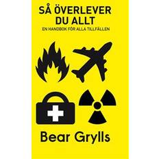 Så överlever du allt: en handbok för alla tillfällen (Häftad)