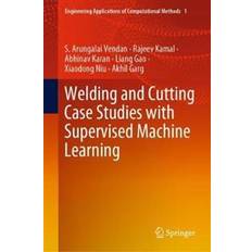 Welding and Cutting Case Studies with Supervised Machine Learning (Indbundet, 2020)