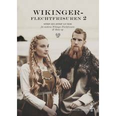 Wikinger-Flechtfrisuren 2: STEP-BY-STEP GUIDE für moderne Wikinger-Flechtfrisuren & Make-up (Hæftet, 2020)