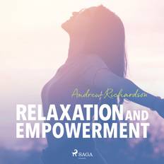 Gezondheid, Familie & Lifestyle Luisterboeken Relaxation and Empowerment (Luisterboek, MP3, 2020)