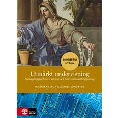 Utmärkt undervisning: framgångsfaktorer i svensk och internationell belysning (Inbunden)