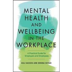 Business, Economics & Management Books Mental Health and Wellbeing in the Workplace (Paperback, 2020)
