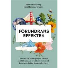 Förundranseffekten Förundranseffekten: Om allt ifrån solnedgångars läkande kraft till känslan av att tiden räcker till. Forskning, fakta och stora upplevelser. (E-bok, 2020)