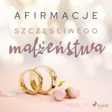 Afirmacje szczęśliwego małżeństwa wersja dla mężczyzn (Hörbuch, MP3, 2020)