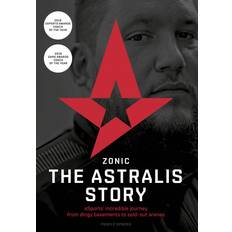 ZONIC - The Astralis Story: The incredible story of eSports journey from dingy basements to sold-out arenas (E-bog, 2020)