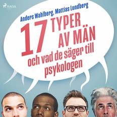Samhälle & Politik - Svenska Ljudböcker 17 typer av män - och vad de säger till psykologen (Ljudbok, MP3, 2020)