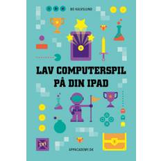 Lav computerspil på din iPad (Hæftet, 2020)