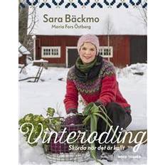Sara bäckmo Vinterodling: skörda när det är kallt (Häftad)