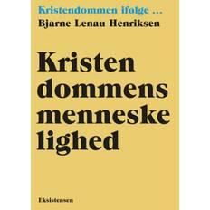 Kristendommens menneskelighed: Kristendommen ifølge (Hæftet, 2020)