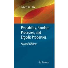 Robert gray Probability, Random Processes, and Ergodic Properties (Inbunden, 2009)