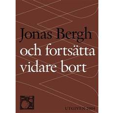 Och fortsätta vidare bort (E-bok, 2015)