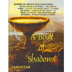 Ritual candle A Book of Shadows: Dozens of Unique Spells Including Six Day Ritual For Money, To Cast The Money Circle, Candle in The Grave, Jinx Removi (Hæftet, 2013)