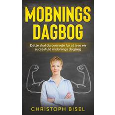 Business, Economics & Management - Danish Books Mobnings dagbog: Dette skal du overveje for at lave en succesfuld mobnings dagbog (Paperback, 2020)