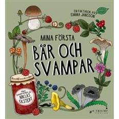 Barn & Ungdom Böcker Mina första bär och svampar! Bonusrecept av Niklas Ekstedt (Inbunden)