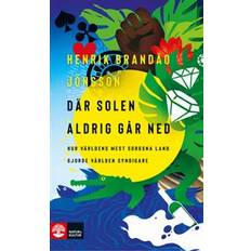 Samhälle & Politik - Svenska E-böcker Där solen aldrig går ned: - hur världens mest sorgsna land gjorde världen syndigare (E-bok, 2020)