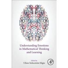 Understanding emotions Understanding Emotions in Mathematical Thinking and Learning (Inbunden, 2017)