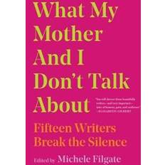 What My Mother and I Don't Talk About (Paperback, 2020)