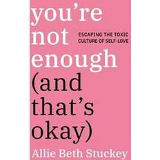 Religion & Philosophy Books You're Not Enough (and That's Okay) (Hardcover, 2020)